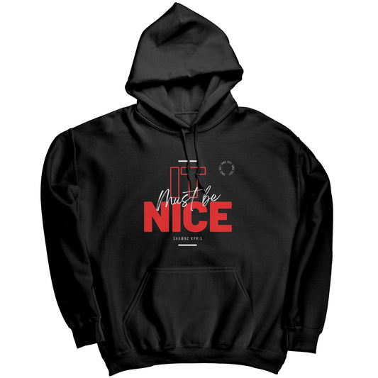 Must Be Nice Hoodies