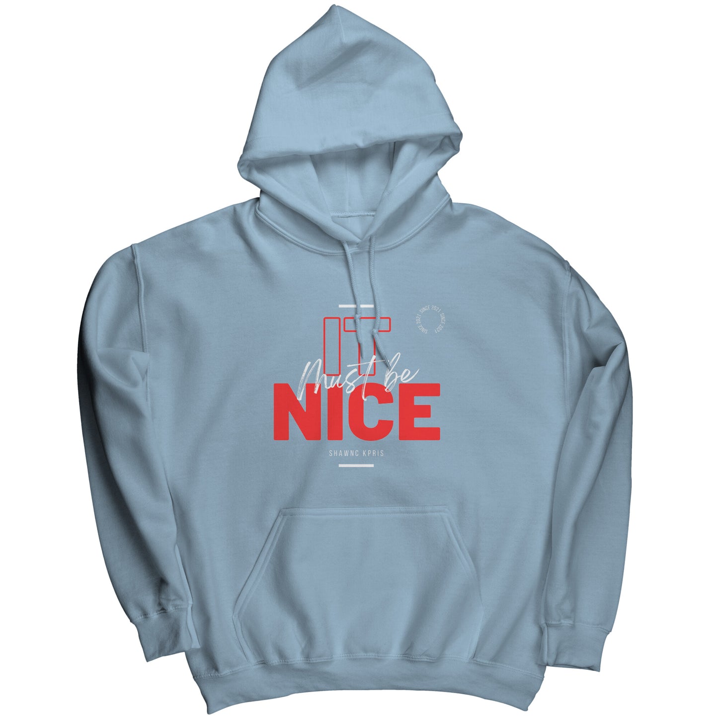 Must Be Nice Hoodies